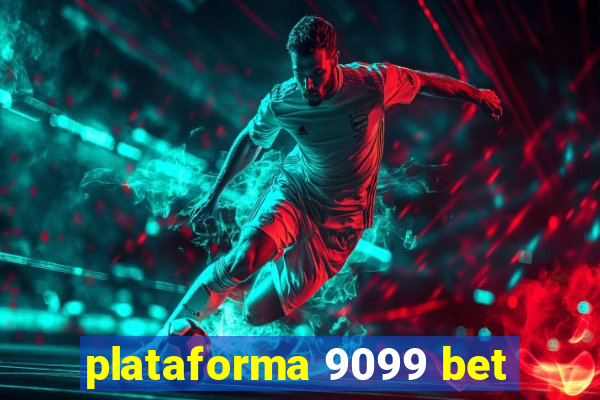 plataforma 9099 bet